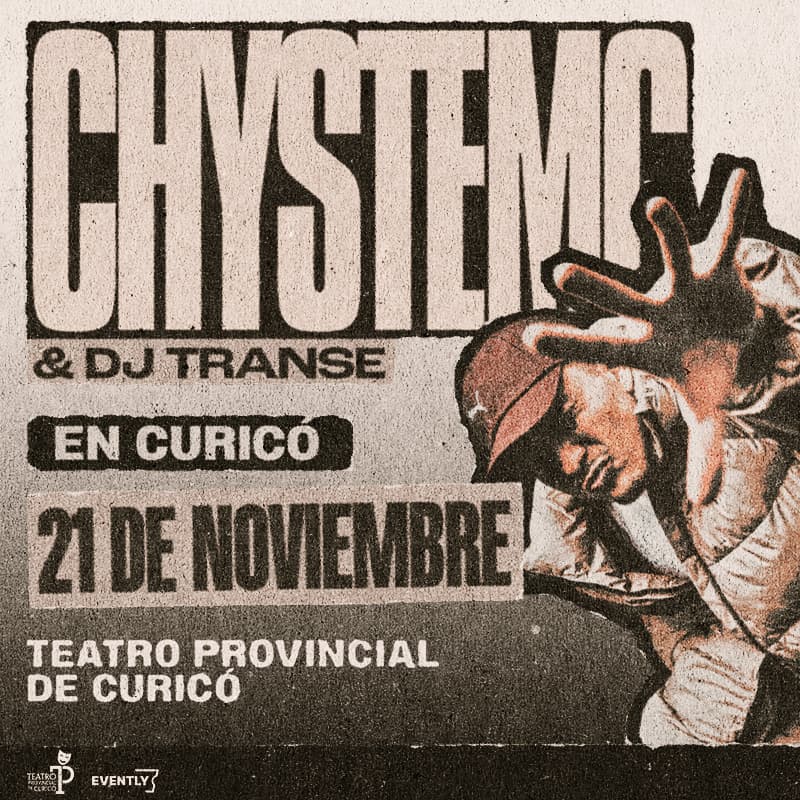 Chystemc & Dj Transe en Teatro Provincial de Curicó 