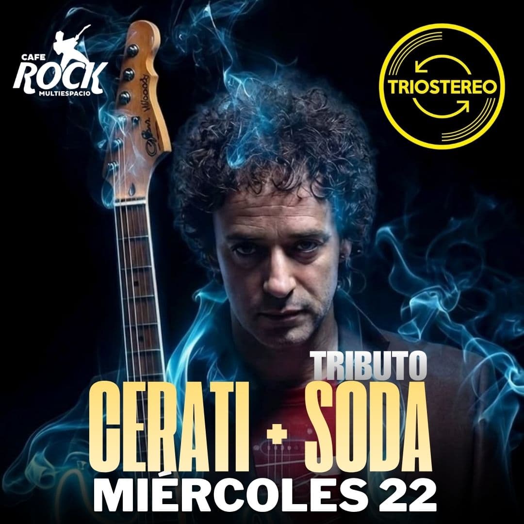 Miércoles 22 TRIBUTAZO A Cerati + Soda  image