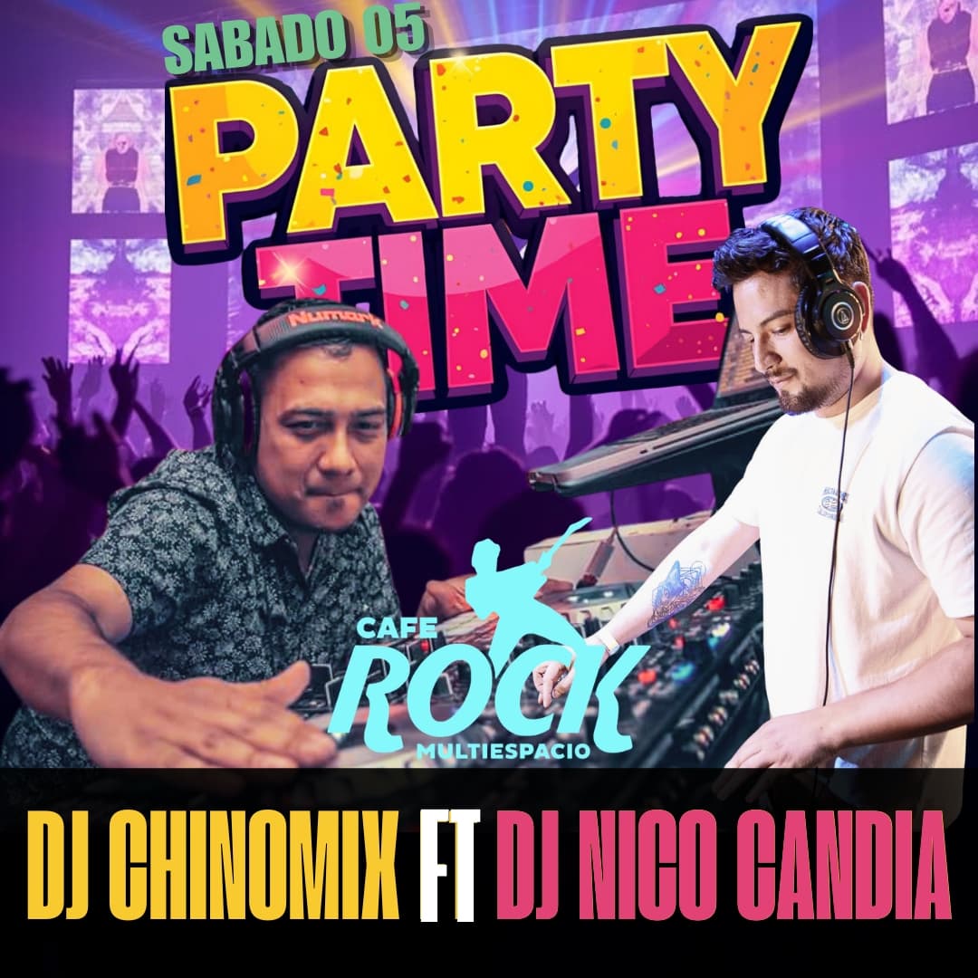 Sábado 5 PARTY TIME DJ CHINOMIX FT NICO CANDIA image