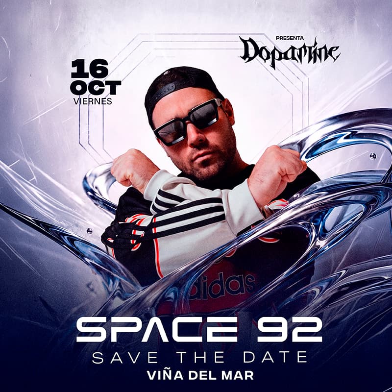 DOPAMINE PRESENTA: SPACE92 @CLUBD - VIÑA DEL MAR || 16 DE OCTUBRE